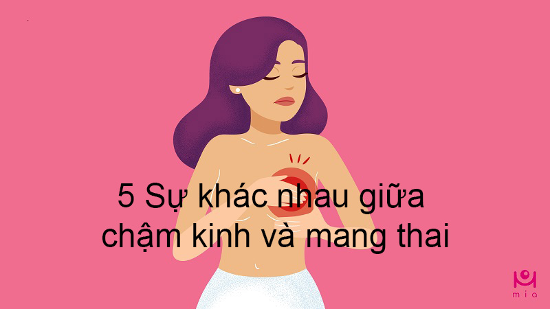 su-khac-nhau-giua-cham-kinh-va-mang-thai